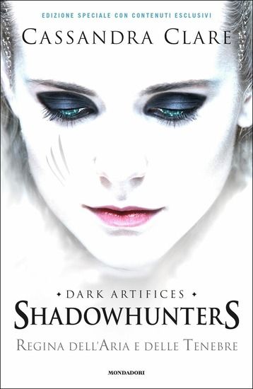 Immagine di REGINA DELL`ARIA E DELLE TENEBRE. DARK ARTIFICES. SHADOWHUNTERS. EDIZ. SPECIALE