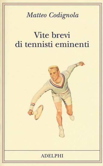 Immagine di VITE BREVI DI TENNISTI EMINENTI