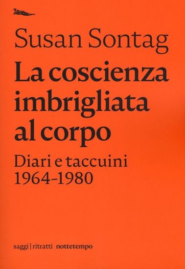 Immagine di COSCIENZA IMBRIGLIATA AL CORPO. DIARI 1964-1980 (LA)