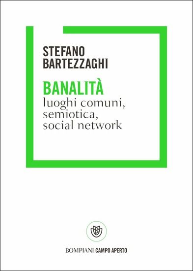 Immagine di BANALITA`. LUOGHI COMUNI, SEMIOTICA, SOCIAL NETWORK