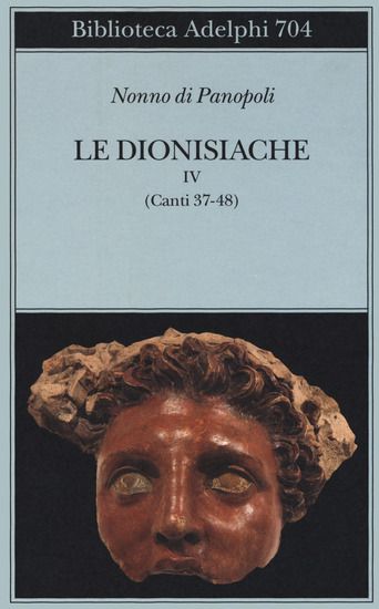 Immagine di DIONISIACHE (LE). VOL. 4: CANTI 37-48 - VOLUME 4