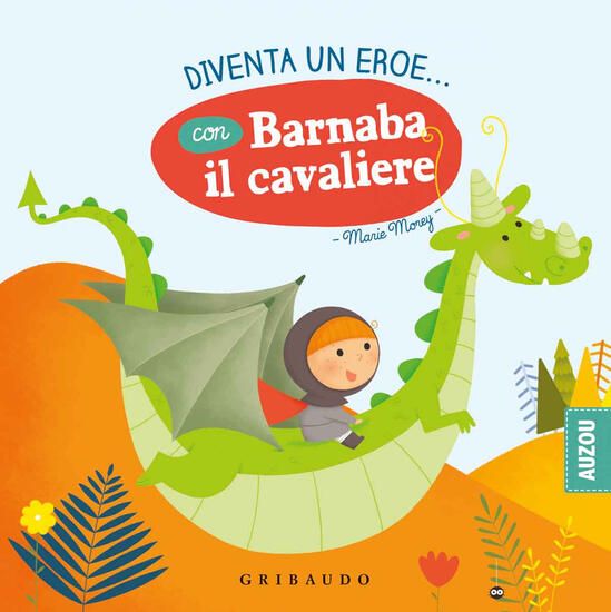 Immagine di DIVENTA UN EROE... CON BARNABA IL CAVALIERE. EDIZ. A COLORI