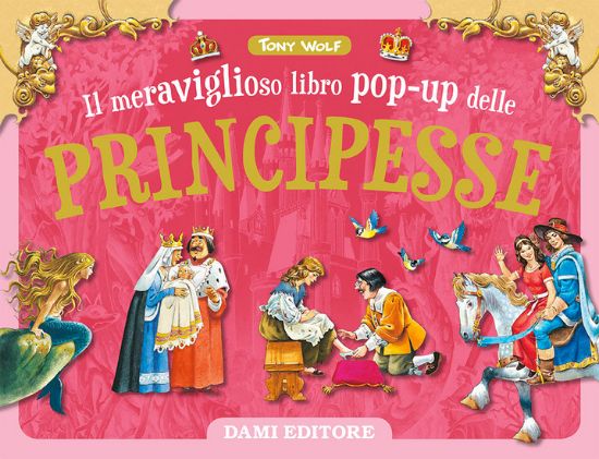 Immagine di MERAVIGLIOSO LIBRO POP-UP DELLE PRINCIPESSE. EDIZ. A COLORI (IL)