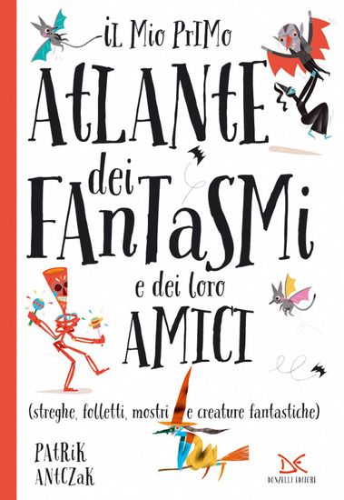 Immagine di MIO PRIMO ATLANTE DEI FANTASMI E DEI LORO AMICI (STREGHE, FOLLETTI, MOSTRI E CREATURE FANTASTICHE).