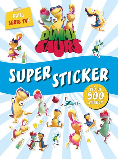 Immagine di SUPER STICKER. DUMMYSAURS. CON ADESIVI. EDIZ. A COLORI