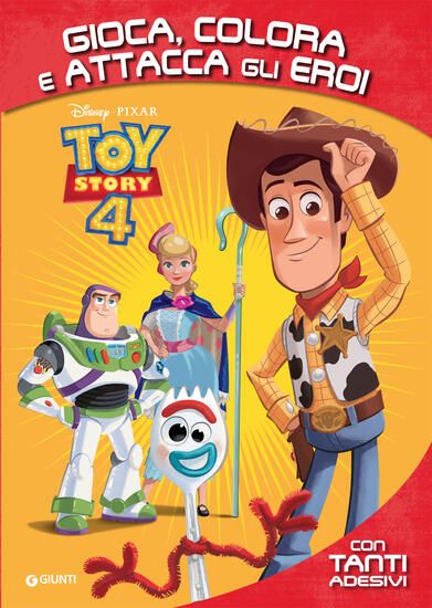 Immagine di TOY STORY 4. GIOCA, COLORA E ATTACCA GLI EROI. CON ADESIVI. EDIZ. A COLORI