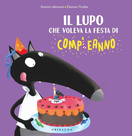 Immagine di LUPO CHE VOLEVA LA FESTA DI COMPLEANNO. EDIZ. A COLORI (IL)