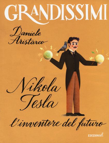 Immagine di NIKOLA TESLA. L`INVENTORE DEL FUTURO