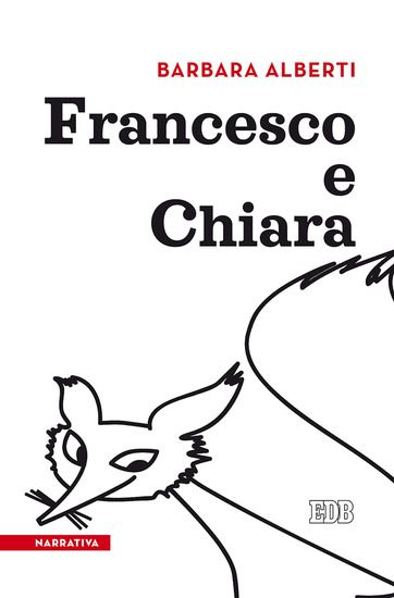 Immagine di FRANCESCO E CHIARA