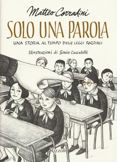 Immagine di SOLO UNA PAROLA. UNA STORIA AL TEMPO DELLE LEGGI RAZZIALI