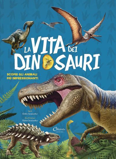 Immagine di VITA DEI DINOSAURI. SCOPRI GLI ANIMALI PIU` IMPRESSIONANTI (LA)