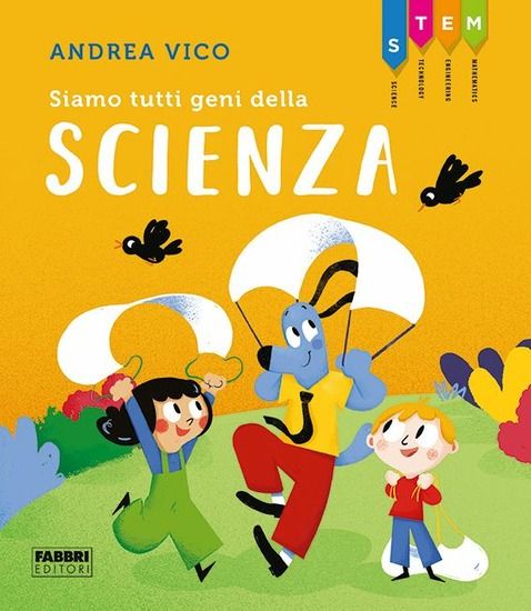 Immagine di SIAMO TUTTI GENI DELLA SCIENZA. STEM