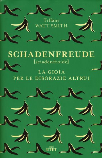 Immagine di SCHADENFREUDE. LA GIOIA PER LE DISGRAZIE ALTRUI