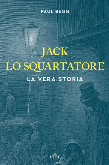 Immagine di JACK LO SQUARTATORE. LA VERA STORIA