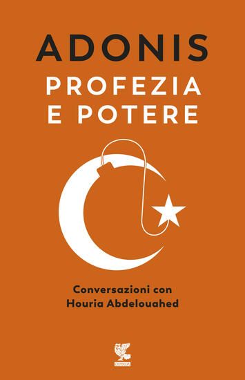 Immagine di PROFEZIA E POTERE. CONVERSAZIONI CON HOURIA ABDELOUAHED