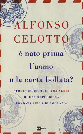 Immagine di E` NATO PRIMA L`UOMO O LA CARTA BOLLATA? STORIE INCREDIBILI (MA VERE) DI UNA REPUBBLICA FONDATA S...