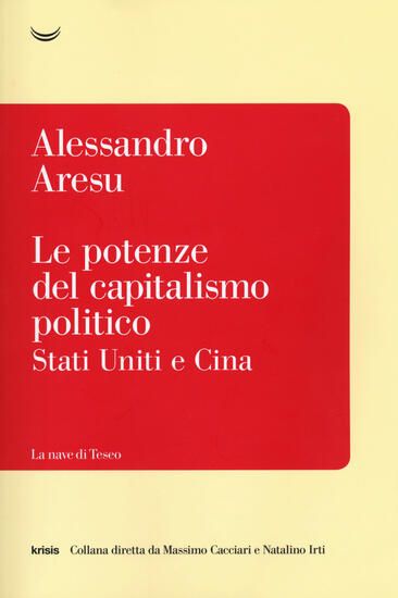 Immagine di POTENZE DEL CAPITALISMO POLITICO. STATI UNITI E CINA (LE)