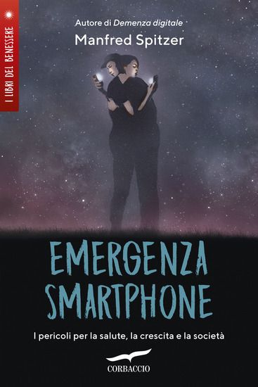 Immagine di EMERGENZA SMARTPHONE. I PERICOLI PER LA SALUTE, LA CRESCITA E LA SOCIETA`