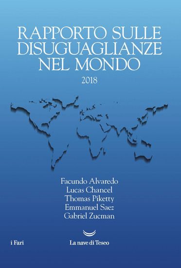 Immagine di RAPPORTO MONDIALE SULLE DISEGUAGLIANZE NEL MONDO 2018