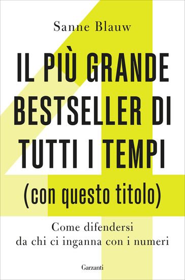 Immagine di PIU` GRANDE BESTSELLER DI TUTTI I TEMPI (CON QUESTO TITOLO). COME DIFENDERSI DA CHI CI INGANNA C...