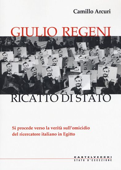 Immagine di GIULIO REGENI. RICATTO DI STATO