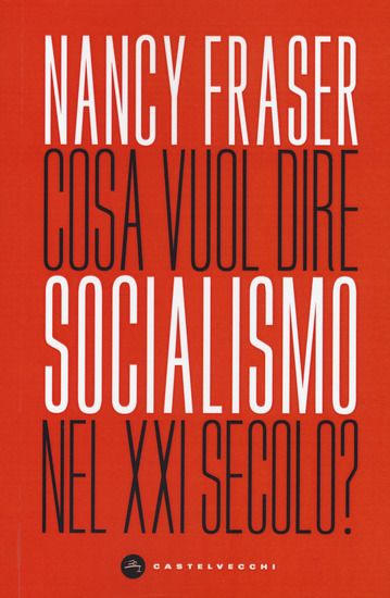 Immagine di COSA VUOL DIRE SOCIALISMO NEL XXI SECOLO?