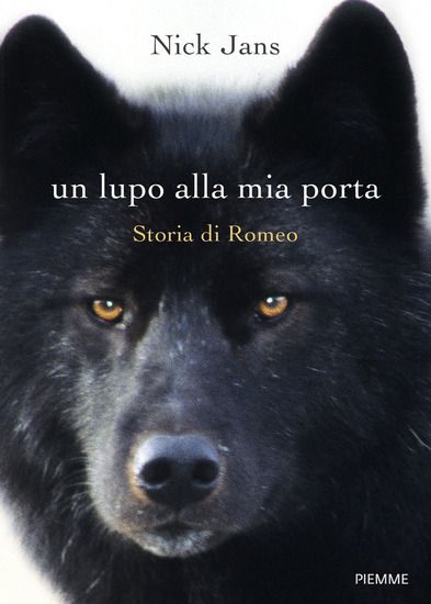 Immagine di LUPO ALLA MIA PORTA. STORIA DI ROMEO (UN)