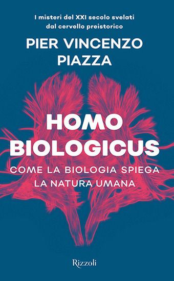 Immagine di HOMO BIOLOGICUS. COME LA BIOLOGIA SPIEGA LA NATURA UMANA