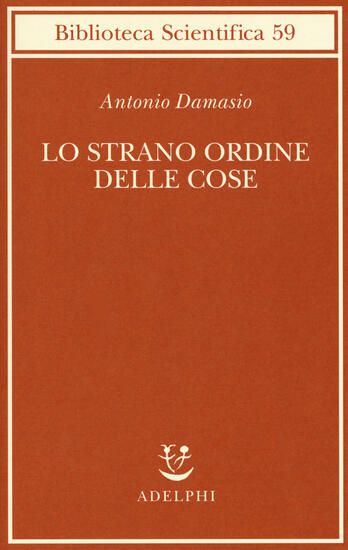 Immagine di STRANO ORDINE DELLE COSE. LA VITA, I SENTIMENTI E LA CREAZIONE DELLA CULTURA (LO)