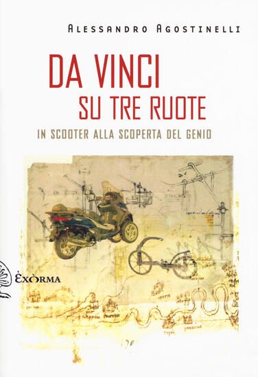 Immagine di DA VINCI SU TRE RUOTE. IN SCOOTER ALLA SCOPERTA DEL GENIO