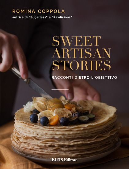 Immagine di SWEET ARTISAN STORIES. RACCONTI DIETRO L`OBIETTIVO. EDIZ. ILLUSTRATA