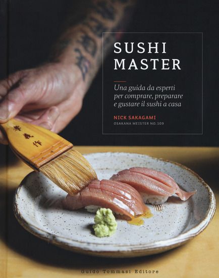 Immagine di SUSHI MASTER. UNA GUIDA DA ESPERTI PER COMPRARE, PREPARARE E GUSTARE IL SUSHI A CASA