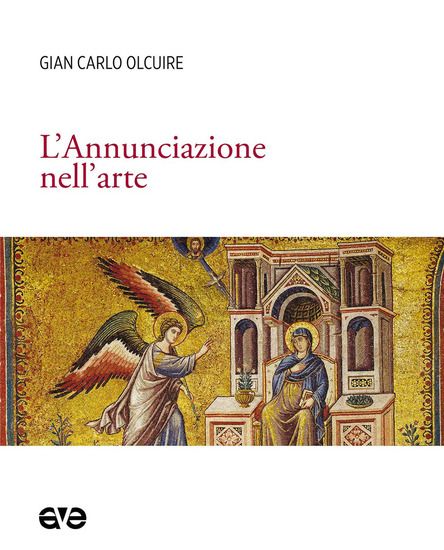 Immagine di ANNUNCIAZIONE NELL`ARTE (L`)