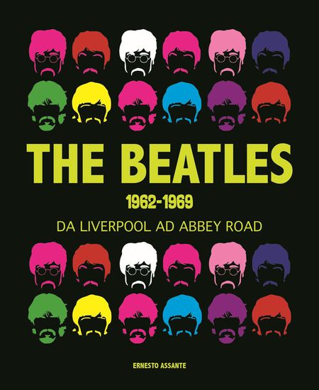 Immagine di BEATLES 1962-1969. DA LIVERPOOL AD ABBEY ROAD (THE)