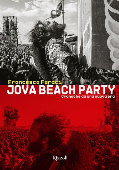 Immagine di JOVA BEACH PARTY. CRONACHE DA UNA NUOVA ERA. EDIZ. ILLUSTRATA