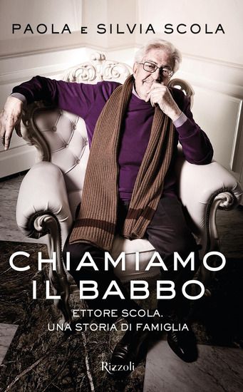 Immagine di CHIAMIAMO IL BABBO. ETTORE SCOLA. UNA STORIA DI FAMIGLIA