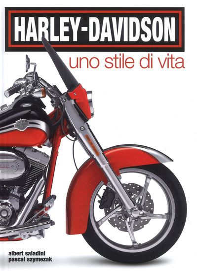 Immagine di HARLEY-DAVIDSON. UNO STILE DI VITA. EDIZ. A COLORI