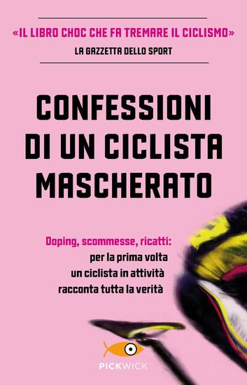 Immagine di CONFESSIONI DI UN CICLISTA MASCHERATO