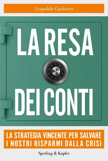 Immagine di RESA DEI CONTI. LA STRATEGIA VINCENTE PER SALVARE I NOSTRI RISPARMI DALLA CRISI (LA)