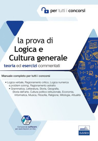 Immagine di PROVA DI LOGICA E CULTURA GENERALE. TEORIA ED ESERCIZI COMMENTATI. MANUALE COMPLETO PER TUTTI I ...