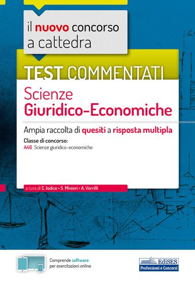 Immagine di NUOVO CONCORSO A CATTEDRA. TEST COMMENTATI SCIENZE GIURIDICHE ED ECONOMICHE. AMPIA RACCOLTA DI Q...