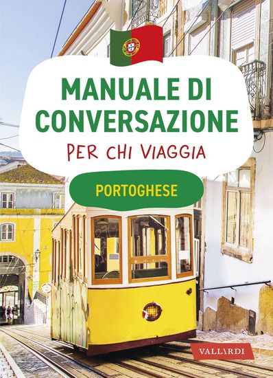 Immagine di PORTOGHESE. MANUALE DI CONVERSAZIONE PER CHI VIAGGIA