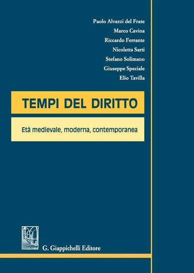 Immagine di TEMPI DEL DIRITTO. ETA` MEDIEVALE, MODERNA, CONTEMPORANEA