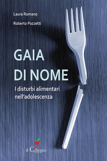 Immagine di GAIA DI NOME. I DISTURBI ALIMENTARI NELL`ADOLESCENZA