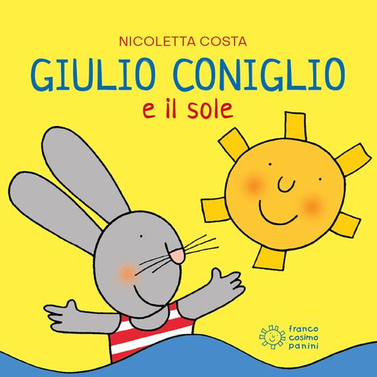 Immagine di GIULIO CONIGLIO E IL SOLE. EDIZ. A COLORI