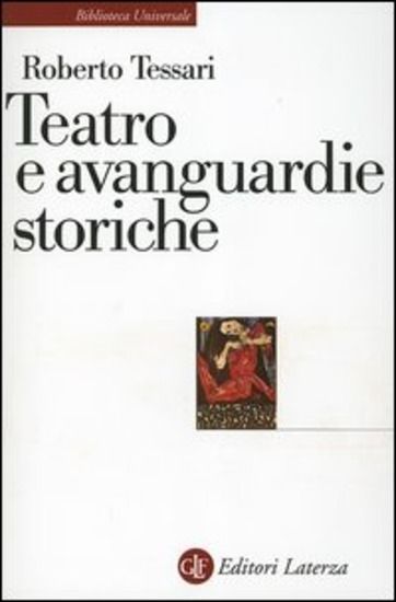 Immagine di TEATRO E AVANGUARDIE STORICHE. TRAIETTORIE DELL`ERESIA