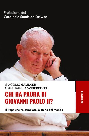 Immagine di CHI HA PAURA DI GIOVANNI PAOLO II? IL PAPA CHE HA CAMBIATO LA STORIA DEL MONDO