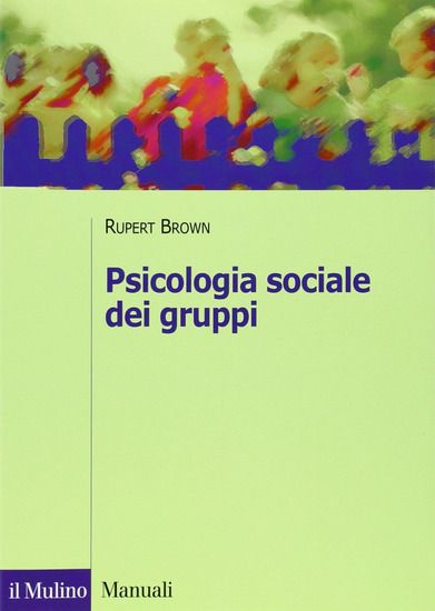 Immagine di PSICOLOGIA SOCIALE DEI GRUPPI