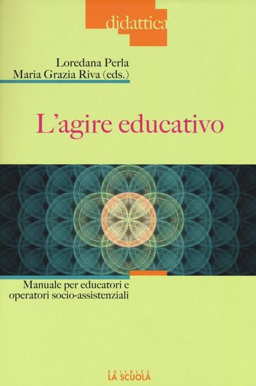 Immagine di AGIRE EDUCATIVO. MANUALE PER EDUCATORI E OPERATORI SOCIO-ASSISTENZIALI. CON AGGIORNAMENTO ONLINE...