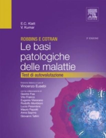 Immagine di ROBBINS E COTRAN. LE BASI PATOLOGICHE DELLE MALATTIE. TEST DI AUTOVALUTAZIONE